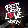 Tarvoria - Streetz Don't Love Nobody - Single
